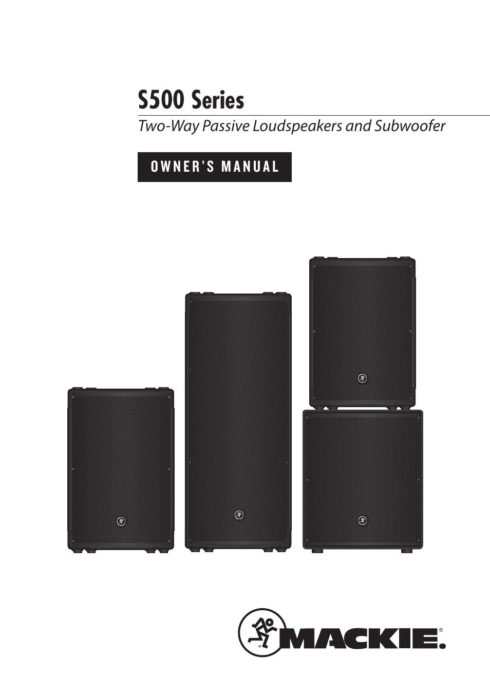 MACKIE Two-Way Passive Loudspeakers and Subwoofer S500 User Manual | 14 pages