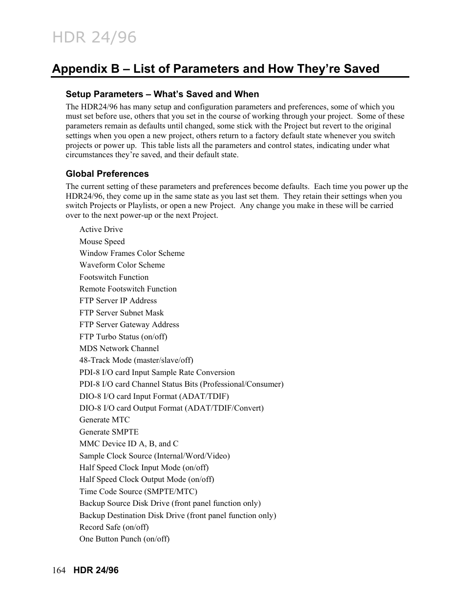 Appendix b – list of parameters and how they’re s, Setup parameters – what’s saved and when, Global preferences | Appendix b – list of parameters and how, They’re saved, Setup parameters – what’s saved and when 164, Appendix b, To reset the template to the factory defaults (see, For the default, Hdr 24/96 | MACKIE HDR24/96 User Manual | Page 164 / 226