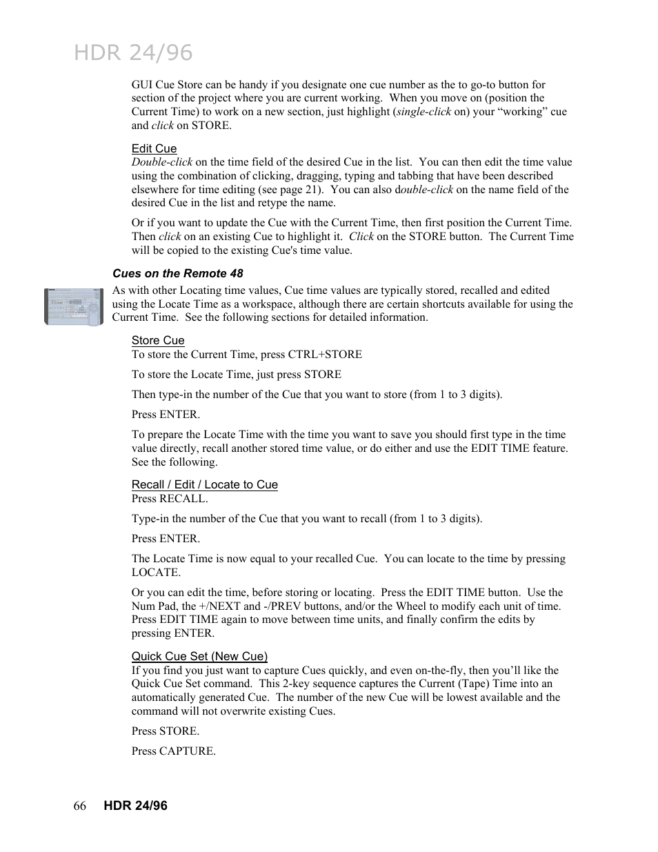 Edit cue, Cues on the remote 48, Store cue | Recall / edit / locate to cue, Quick cue set (new cue), Remote 48 cue operations, Hdr 24/96 | MACKIE HDR24/96 User Manual | Page 66 / 226
