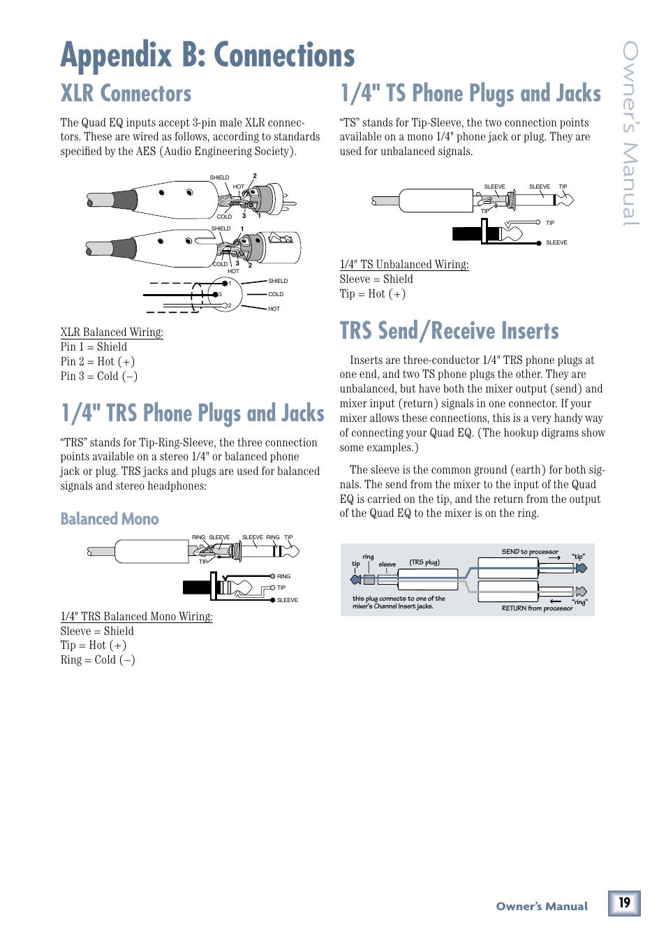 Appendix b: connections, Xlr connectors, 1/4" trs phone plugs and jacks | 1/4" ts phone plugs and jacks, Trs send/receive inserts, Quad eq, Owner’ s manual, Balanced mono | MACKIE QUAD EQ User Manual | Page 19 / 24