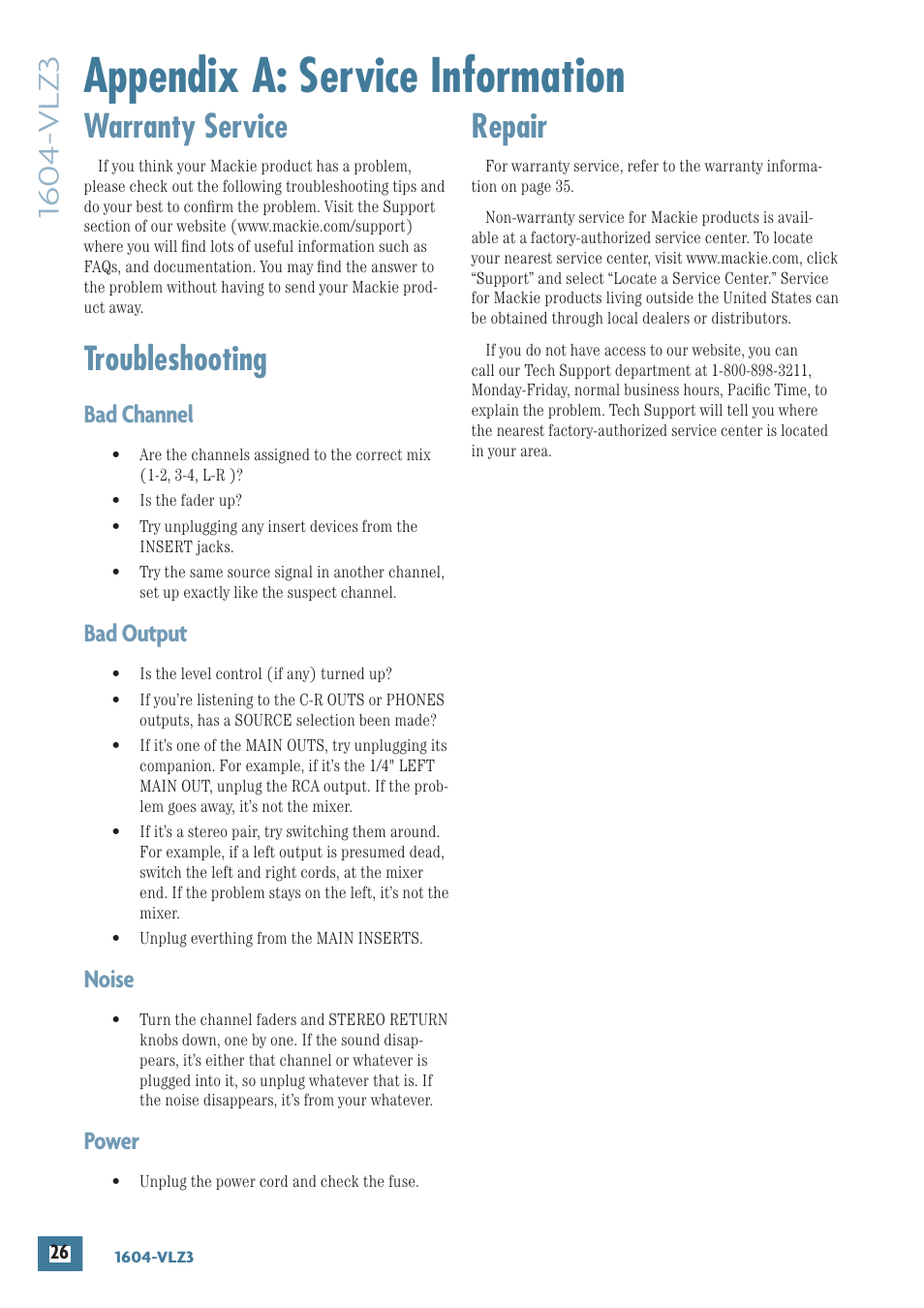 Appendix a: service information, Warranty service, Troubleshooting | Repair, Bad channel, Bad output, Noise, Power | MACKIE 1604-VLZ3 User Manual | Page 26 / 36
