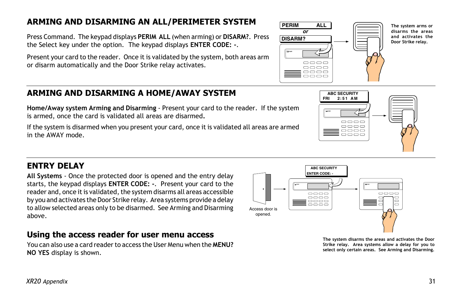 Arming and disarming an all/perimeter system, Arming and disarming a home/away system, Entry delay | Using the access reader for user menu access | Master Lock XR20 User Manual | Page 35 / 44