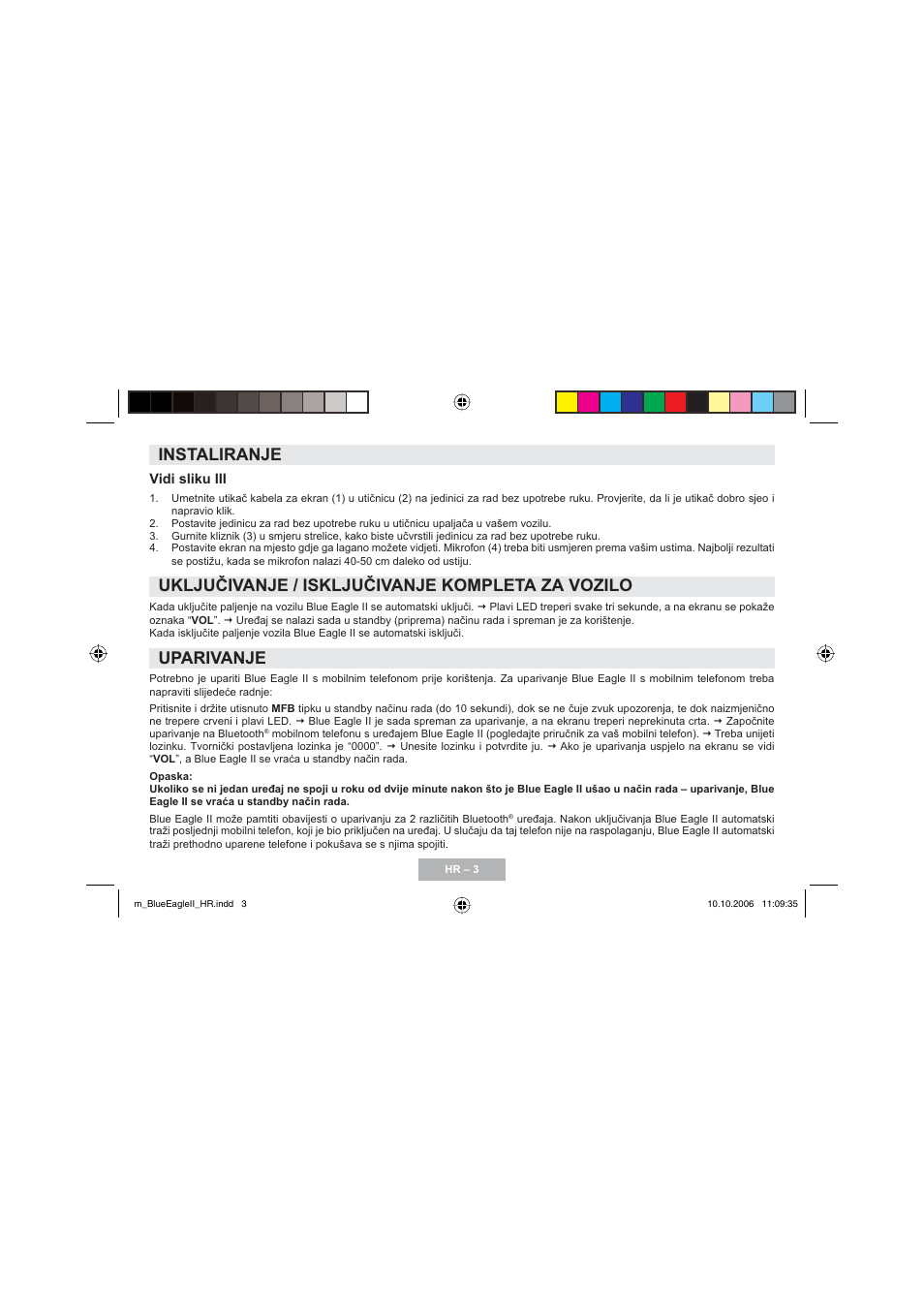 Instaliranje, Uključivanje / isključivanje kompleta za vozilo, Uparivanje | Mr Handsfree Blue Eagle II User Manual | Page 76 / 107