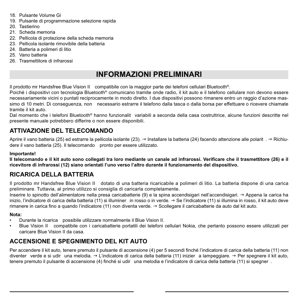 Informazioni preliminari, Attivazione del telecomando, Ricarica della batteria | Accensione e spegnimento del kit auto | Mr Handsfree Blue Vision II User Manual | Page 38 / 95