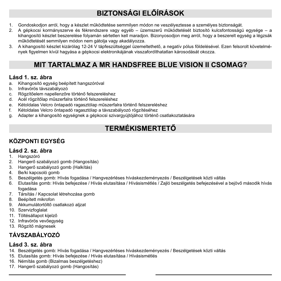 Biztonsági előírások, Mit tartalmaz a mr handsfree blue vision ii csomag, Termékismertető | Mr Handsfree Blue Vision II User Manual | Page 70 / 95