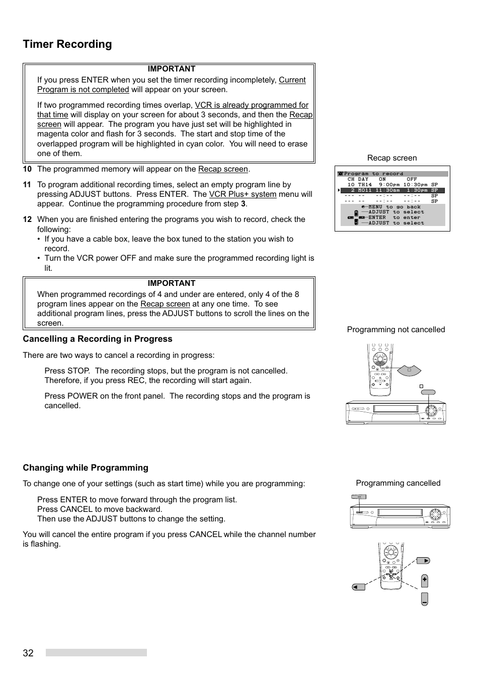 Timer recording, Cancelling a recording in progress, Changing while programming | Programming not cancelled programming cancelled | MITSUBISHI ELECTRIC HS-HD1100U User Manual | Page 34 / 64