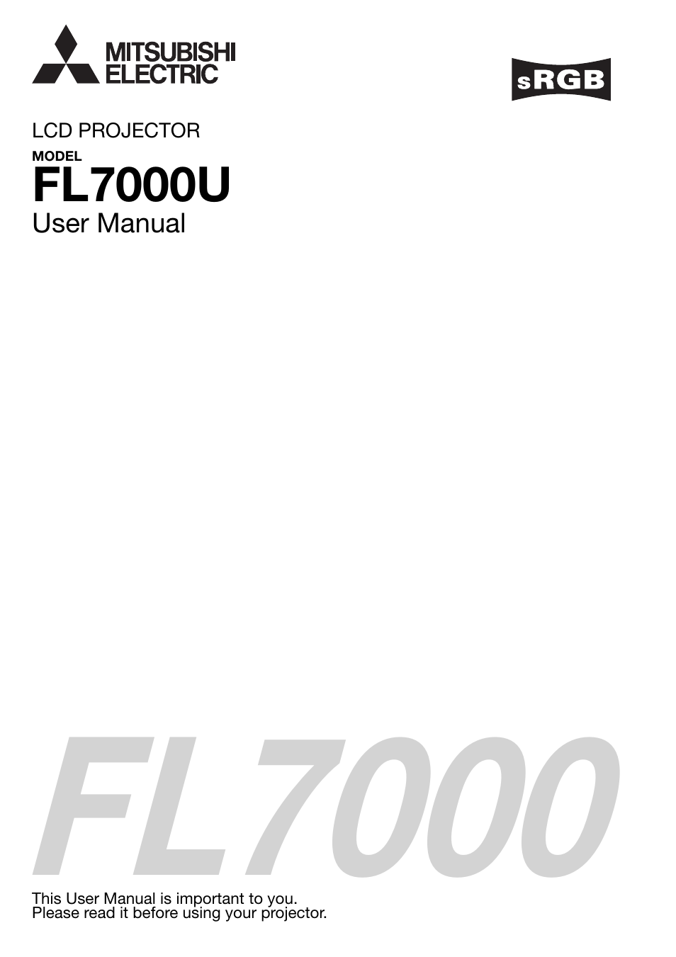 MITSUBISHI ELECTRIC Mitsubishi LCD Projector FL7000U User Manual | 48 pages