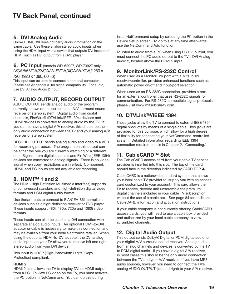 Tv back panel, continued, Dvi analog audio, Pc input | Audio output, record output, Hdmi™ 1 and 2, Monitorlink/rs-232c control, Dtvlink™/ieee 139, Cablecard™ slot, Digital audio output | MITSUBISHI ELECTRIC TM WD-62827 User Manual | Page 19 / 129
