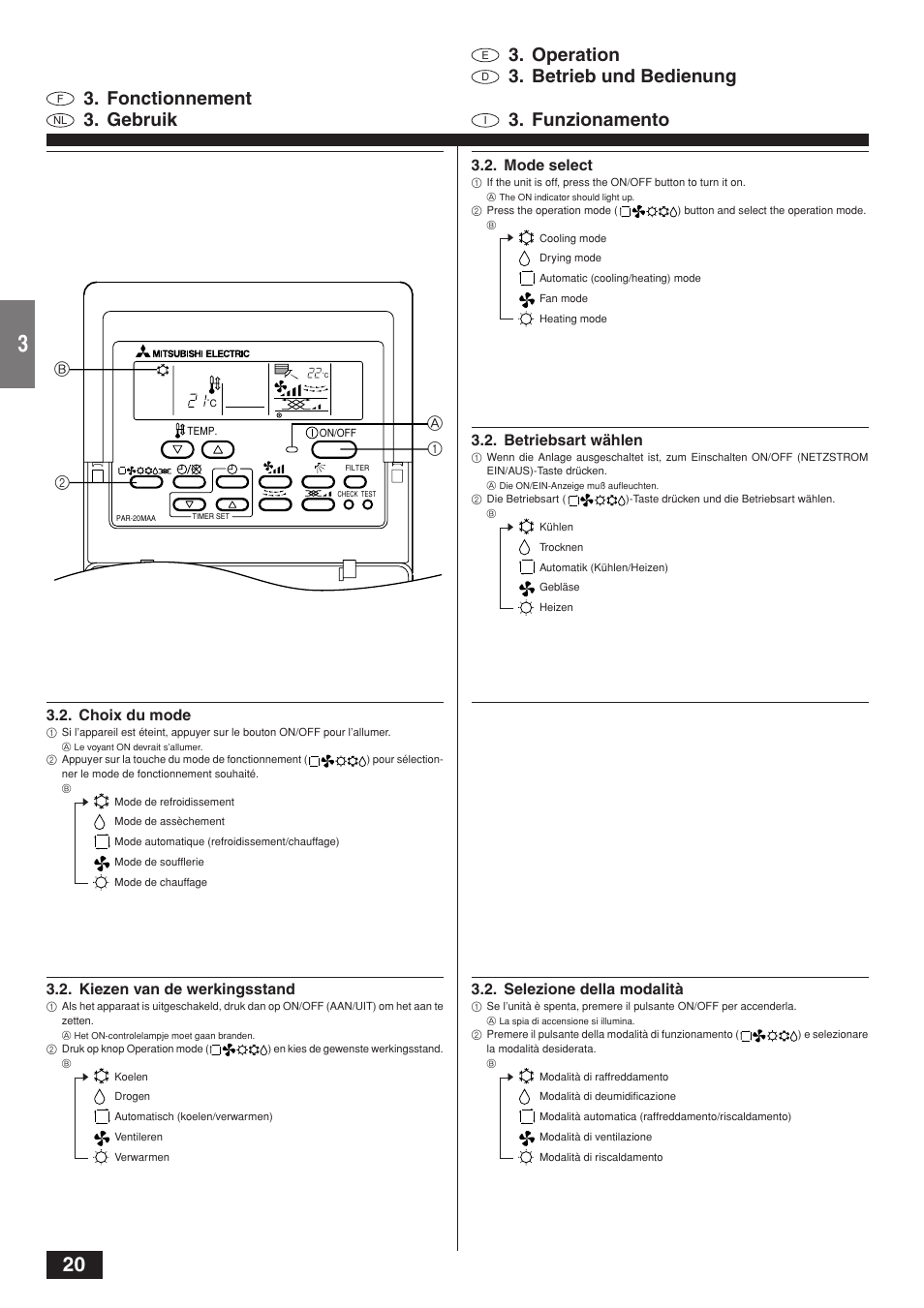 Operation, Betrieb und bedienung, Fonctionnement | Gebruik, Funzionamento, 2b 1 a, Mode select, Betriebsart wählen, Choix du mode, Kiezen van de werkingsstand | MITSUBISHI ELECTRIC CITY MULTI PKFY-PVAM-A User Manual | Page 20 / 50