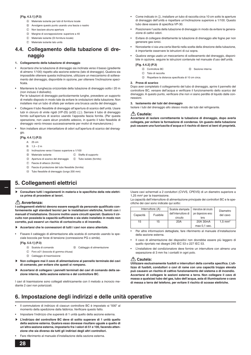 Collegamenti elettrici, Collegamento della tubazione di dre- naggio | MITSUBISHI ELECTRIC BC CONTROLLER CMB-P-V-F User Manual | Page 28 / 60
