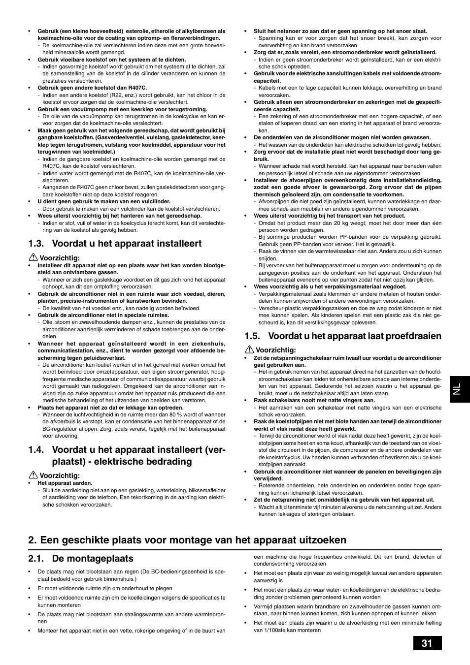 Voordat u het apparaat installeert, Voordat u het apparaat laat proefdraaien, De montageplaats | MITSUBISHI ELECTRIC BC CONTROLLER CMB-P-V-F User Manual | Page 31 / 60