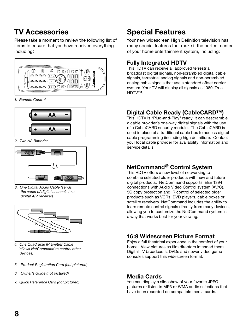 Tv accessories, Special features, Fully integrated hdtv | Digital cable ready (cablecard™), Netcommand, Control system, 9 widescreen picture format, Media cards | MITSUBISHI ELECTRIC WS-55815 User Manual | Page 8 / 100