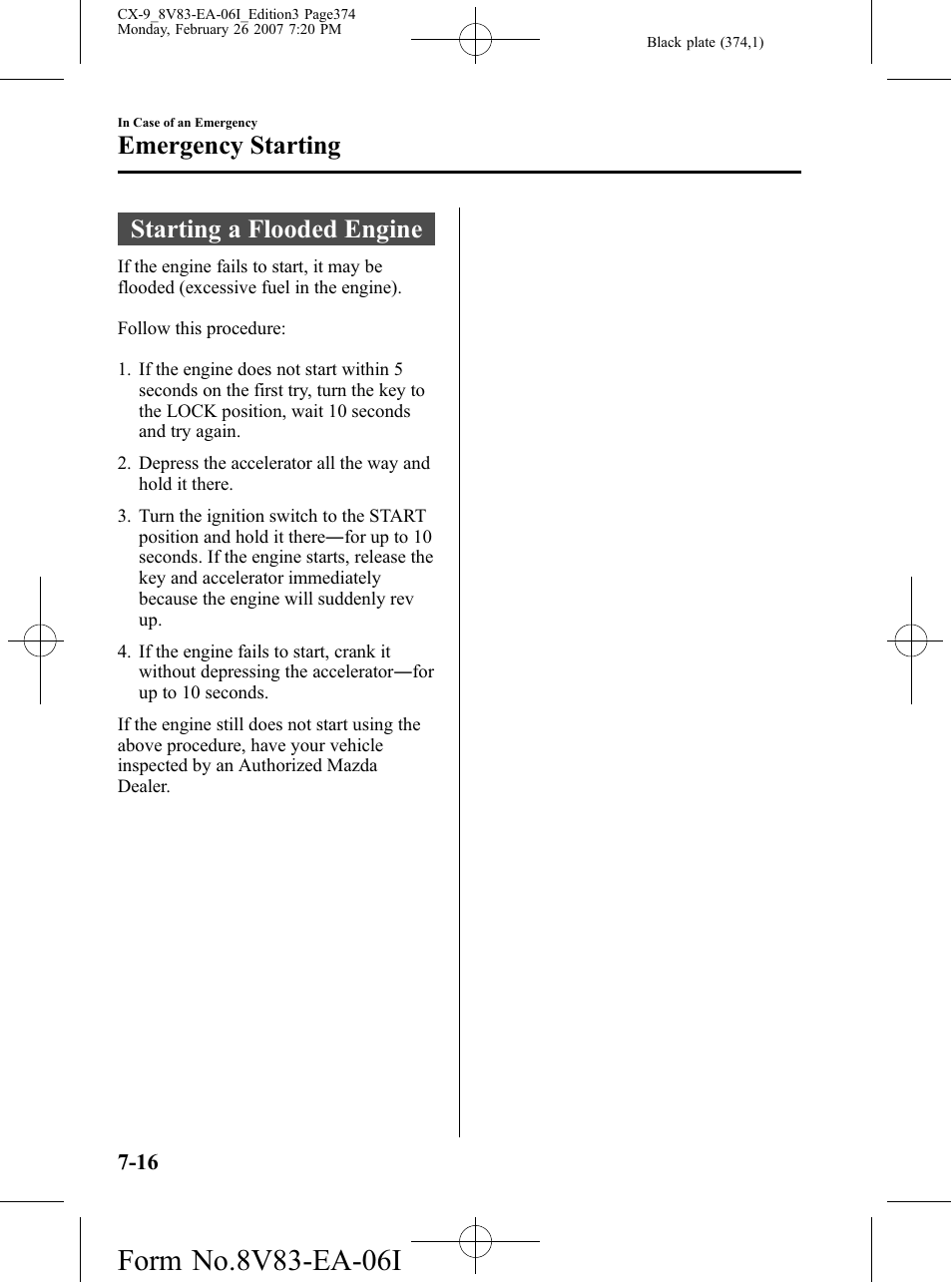 Emergency starting, Starting a flooded engine, Emergency starting -16 | Starting a flooded engine -16 | Mazda 2007 CX-9 User Manual | Page 374 / 502