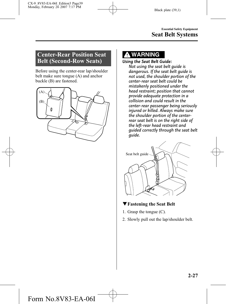 Center-rear position seat belt (second-row seats), Seat belt systems, Warning | Mazda 2007 CX-9 User Manual | Page 39 / 502