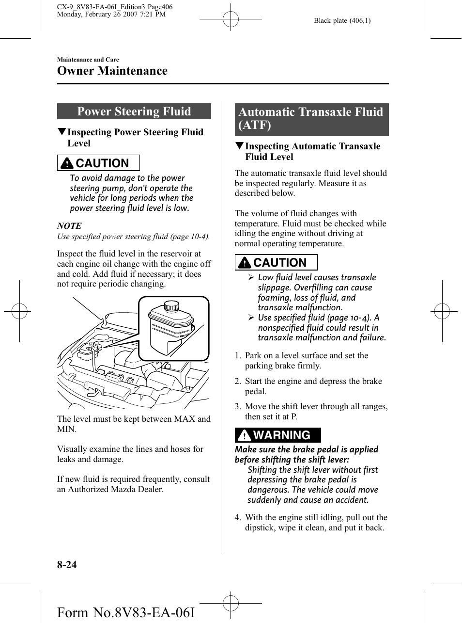 Power steering fluid, Automatic transaxle fluid (atf), Owner maintenance | Caution, Warning | Mazda 2007 CX-9 User Manual | Page 406 / 502
