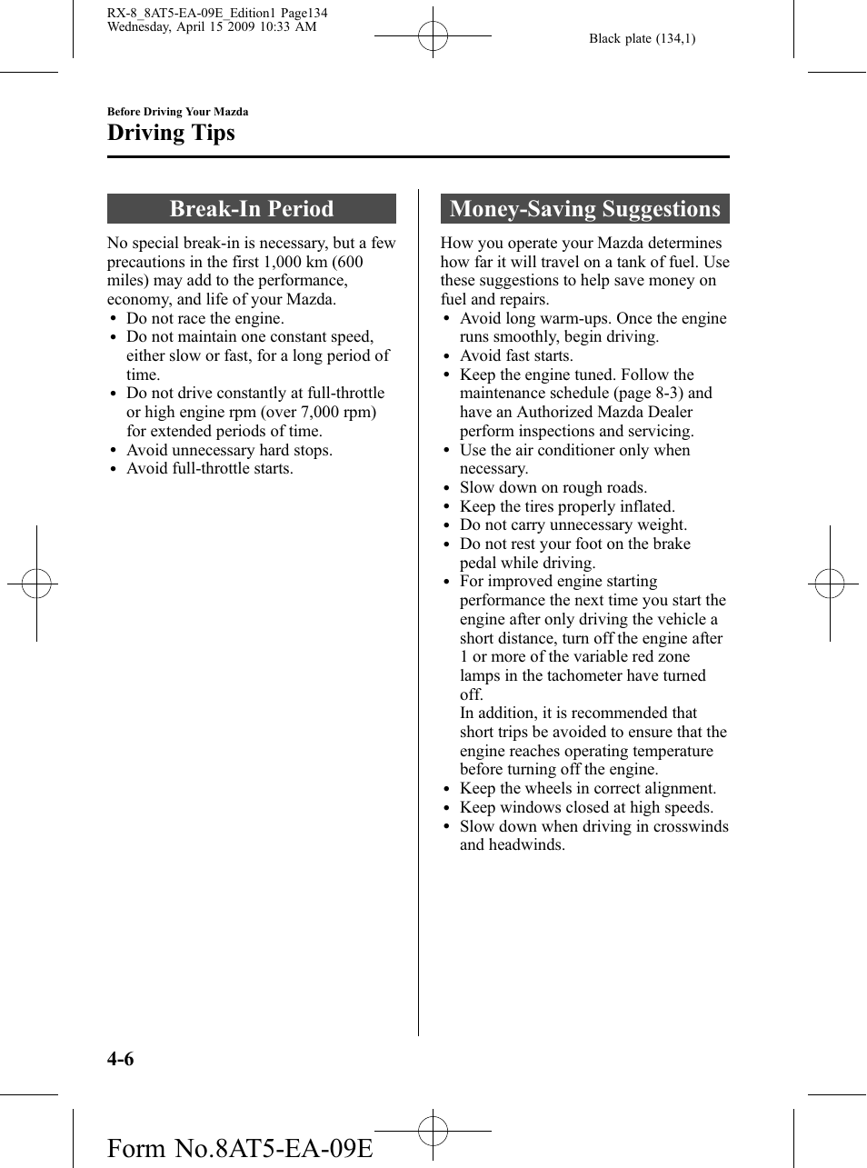 Driving tips, Break-in period, Money-saving suggestions | Driving tips -6, Break-in period -6 money-saving suggestions -6, Form no.8at5-ea-09e | Mazda 2010 RX-8 User Manual | Page 134 / 438