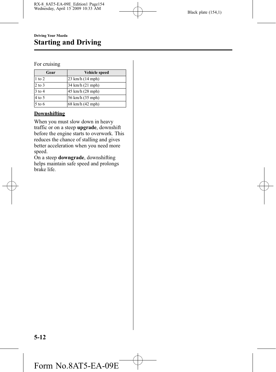 Form no.8at5-ea-09e, Starting and driving | Mazda 2010 RX-8 User Manual | Page 154 / 438