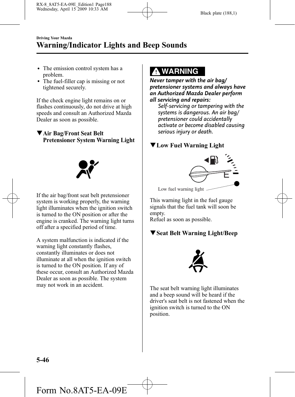 Form no.8at5-ea-09e, Warning/indicator lights and beep sounds, Warning | Mazda 2010 RX-8 User Manual | Page 188 / 438