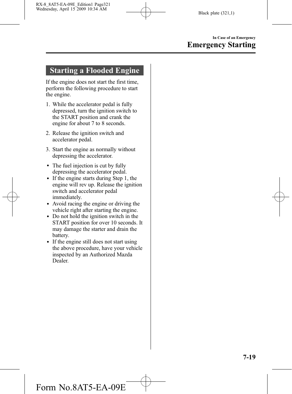 Emergency starting, Starting a flooded engine, Emergency starting -19 | Starting a flooded engine -19, Form no.8at5-ea-09e | Mazda 2010 RX-8 User Manual | Page 321 / 438