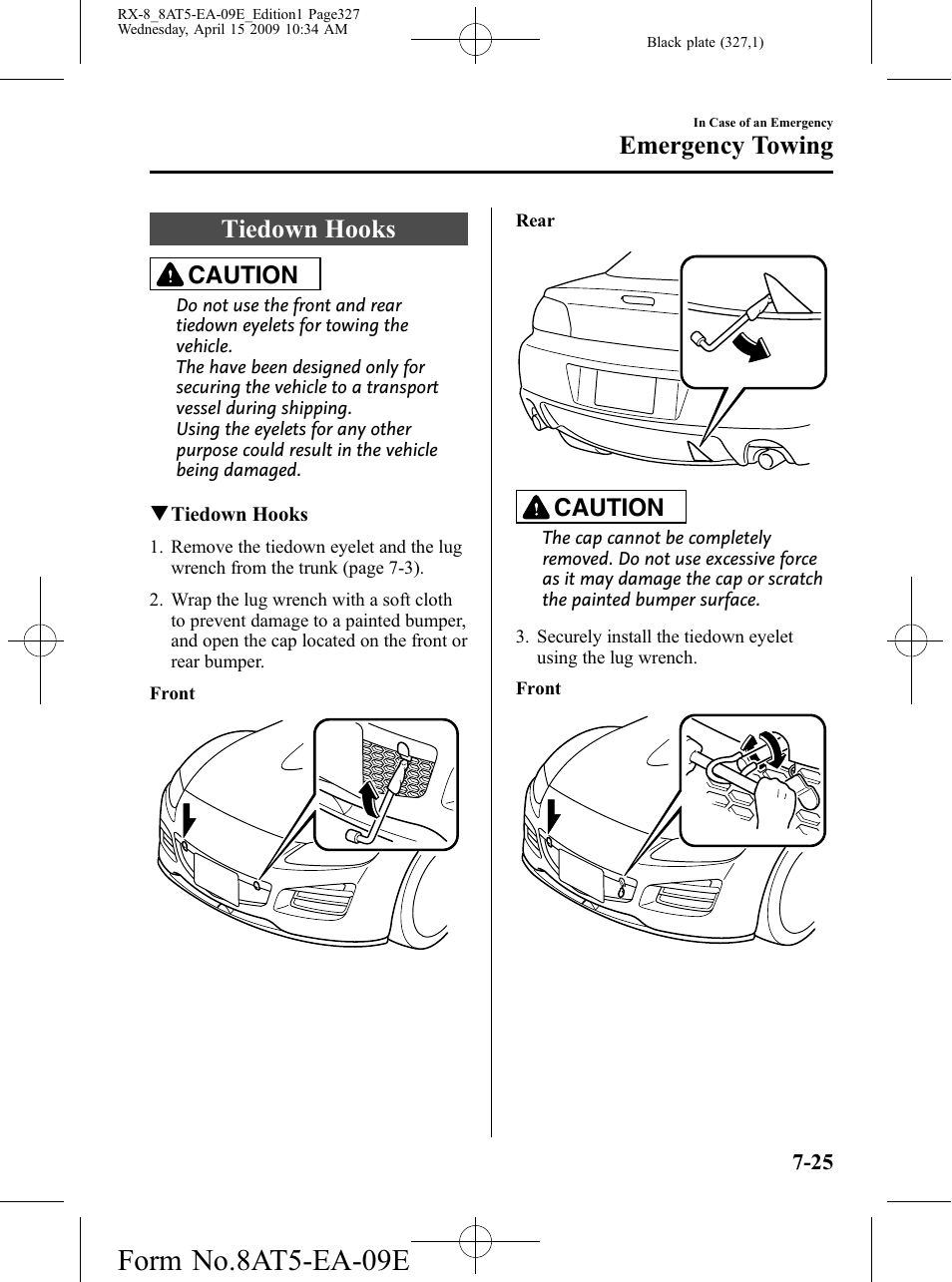Tiedown hooks, Tiedown hooks -25, Form no.8at5-ea-09e | Emergency towing, Caution | Mazda 2010 RX-8 User Manual | Page 327 / 438