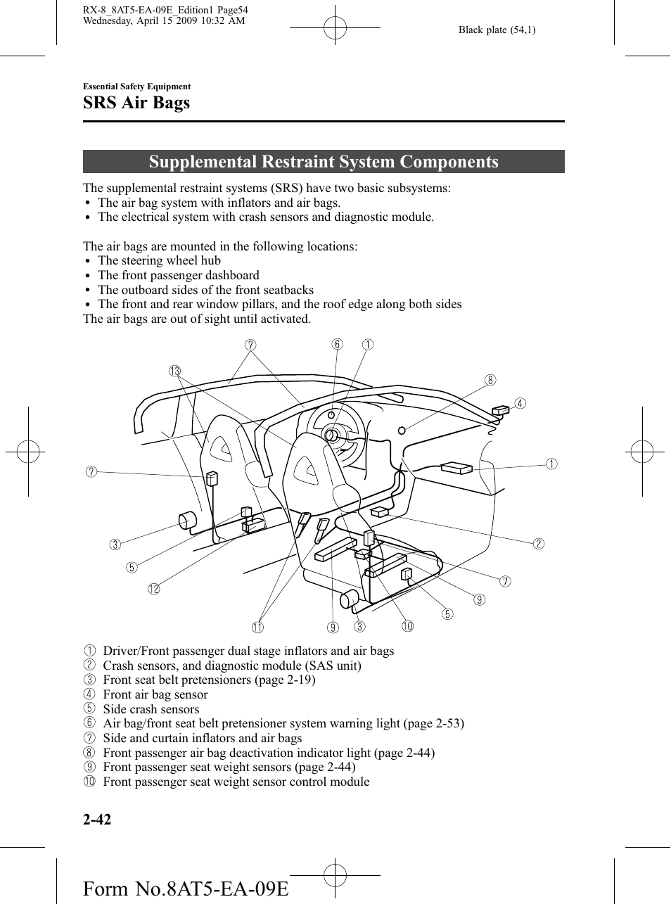 Supplemental restraint system components, Supplemental restraint system components -42, Form no.8at5-ea-09e | Srs air bags | Mazda 2010 RX-8 User Manual | Page 54 / 438