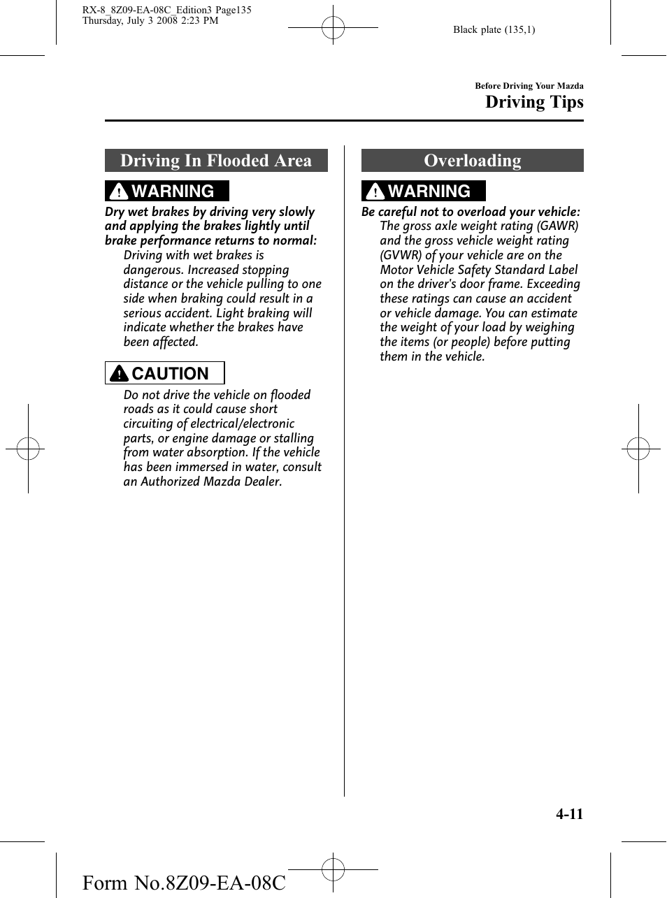 Driving in flooded area, Overloading, Driving in flooded area -11 overloading -11 | Driving tips | Mazda 2009 RX-8 User Manual | Page 135 / 430