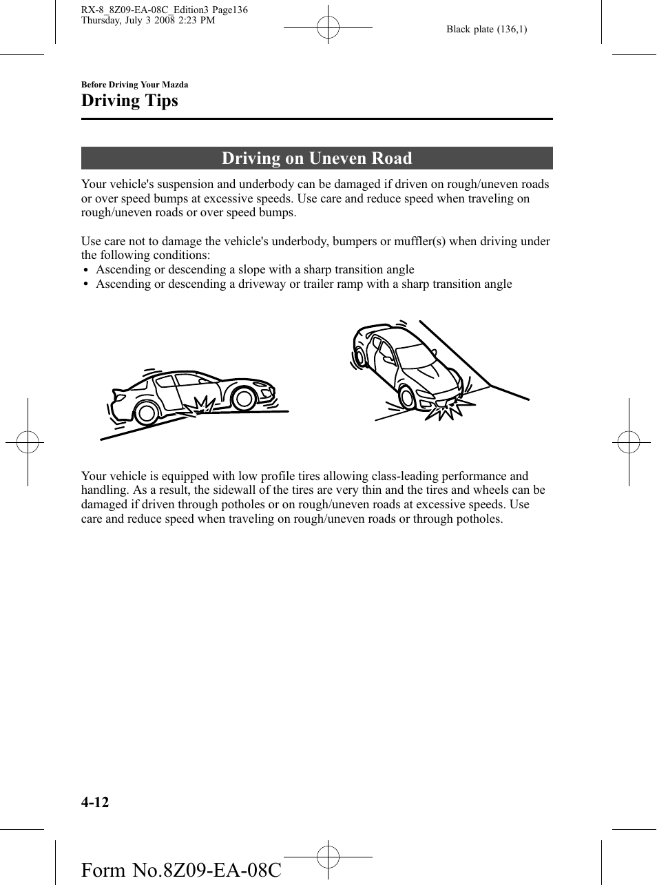 Driving on uneven road, Driving on uneven road -12, Driving tips | Mazda 2009 RX-8 User Manual | Page 136 / 430