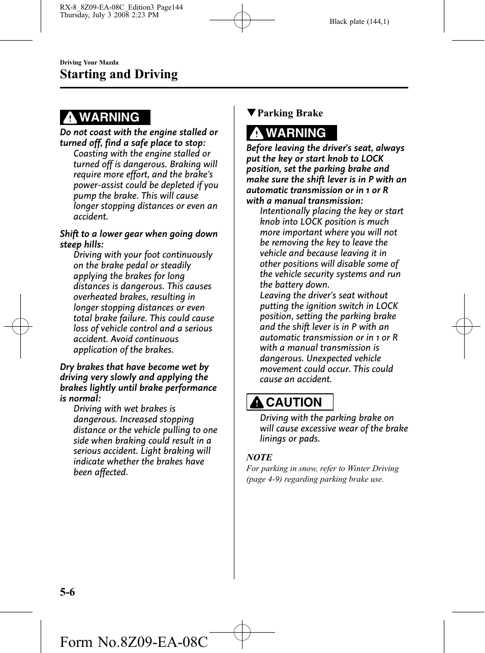 Starting and driving, Warning, Caution | Mazda 2009 RX-8 User Manual | Page 144 / 430