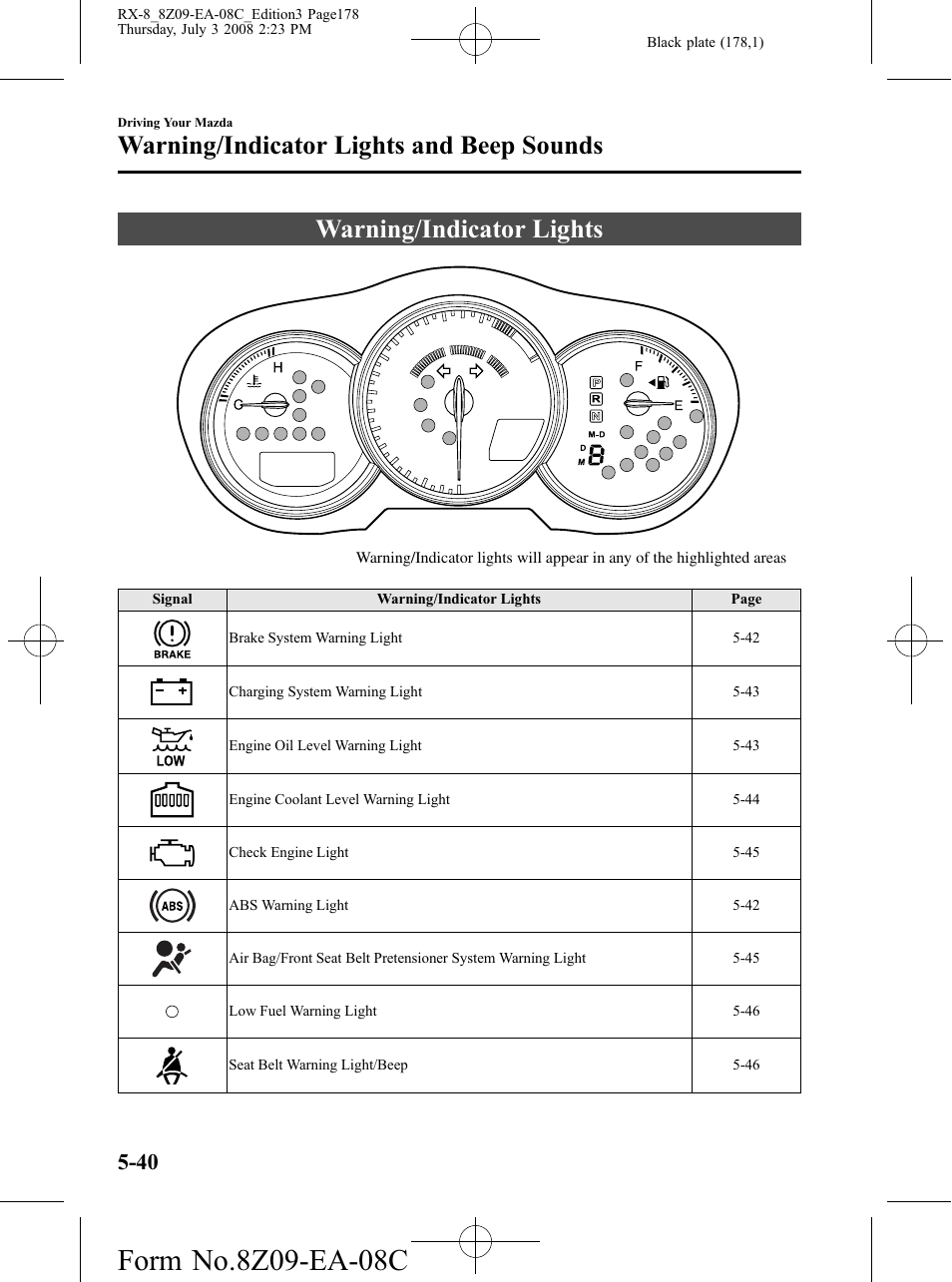 Warning/indicator lights and beep sounds, Warning/indicator lights, Warning/indicator lights and beep sounds -40 | Warning/indicator lights -40 | Mazda 2009 RX-8 User Manual | Page 178 / 430