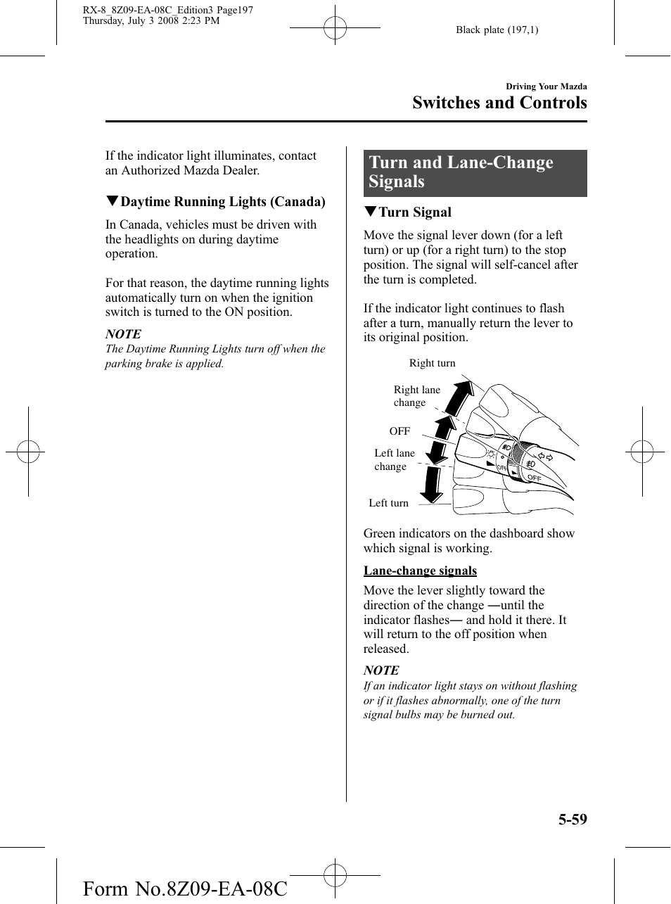 Turn and lane-change signals, Turn and lane-change signals -59, Switches and controls | Mazda 2009 RX-8 User Manual | Page 197 / 430