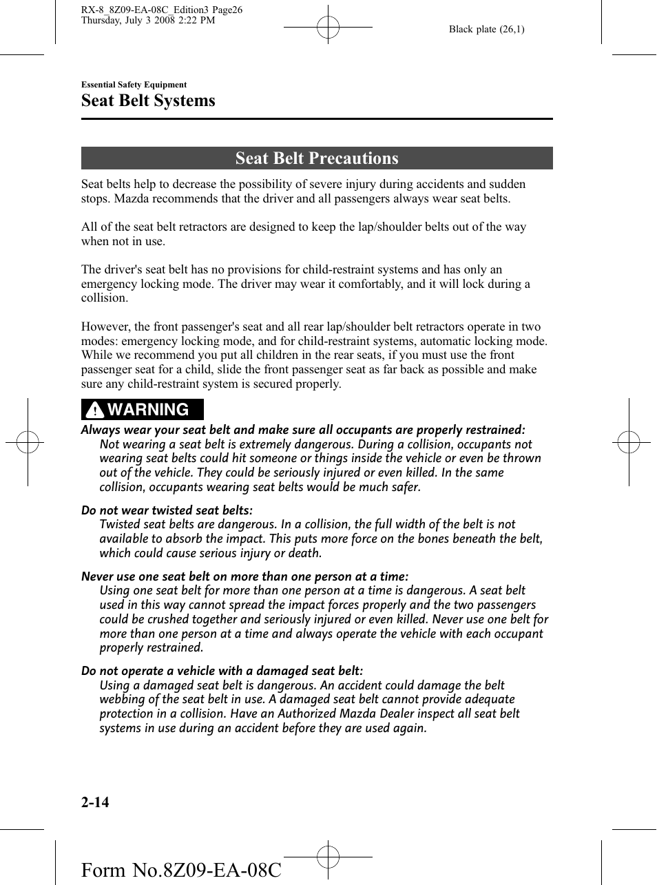 Seat belt systems, Seat belt precautions, Seat belt systems -14 | Seat belt precautions -14, Warning | Mazda 2009 RX-8 User Manual | Page 26 / 430