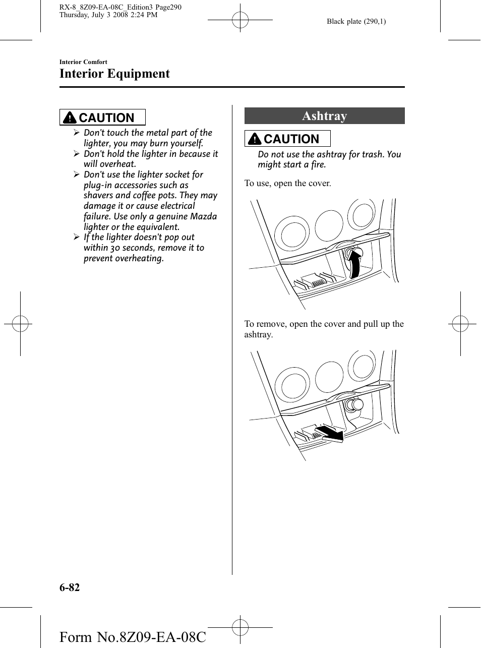 Ashtray, Ashtray -82, Interior equipment | Caution | Mazda 2009 RX-8 User Manual | Page 290 / 430