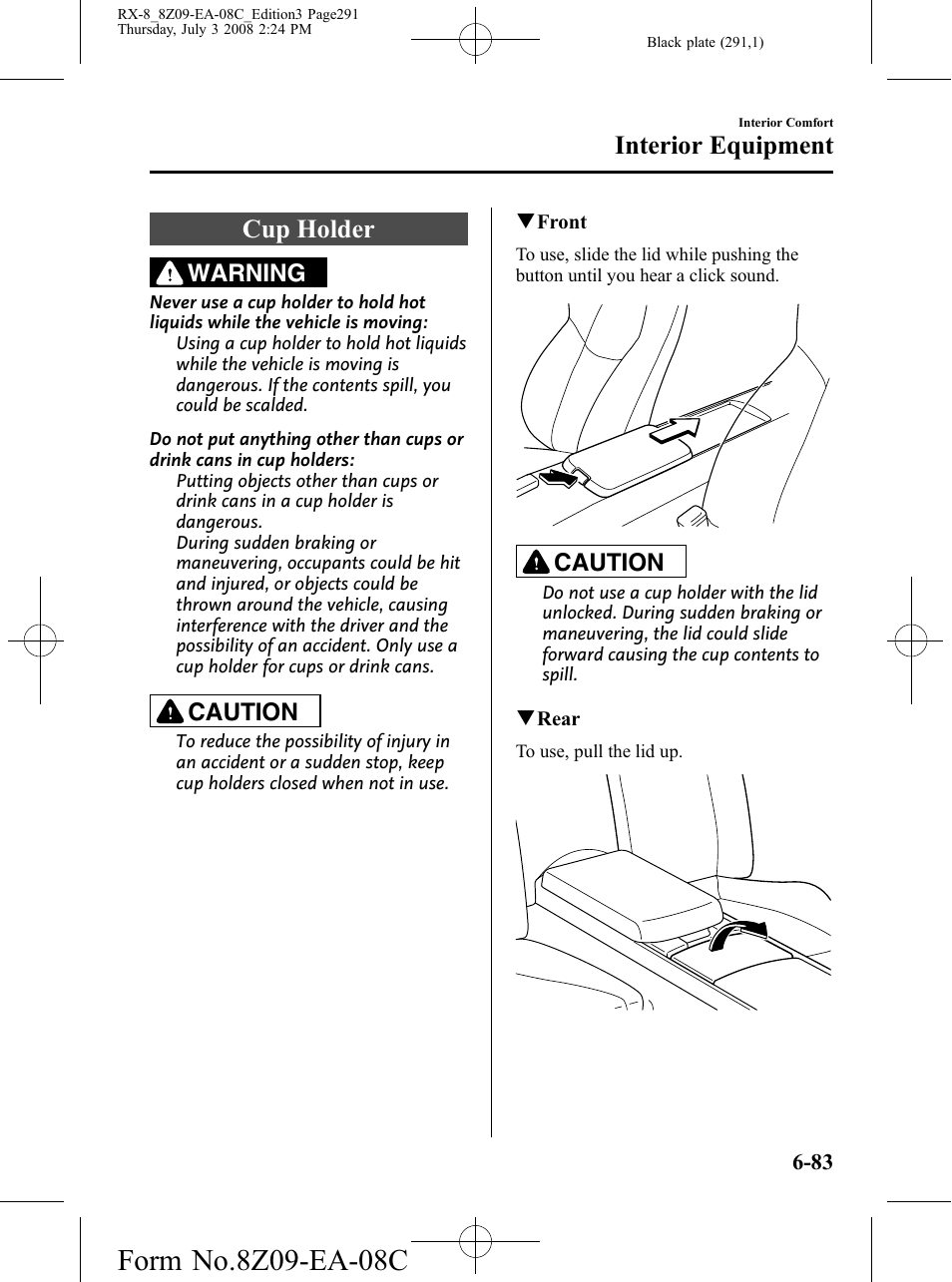 Cup holder, Cup holder -83, Interior equipment | Warning, Caution | Mazda 2009 RX-8 User Manual | Page 291 / 430