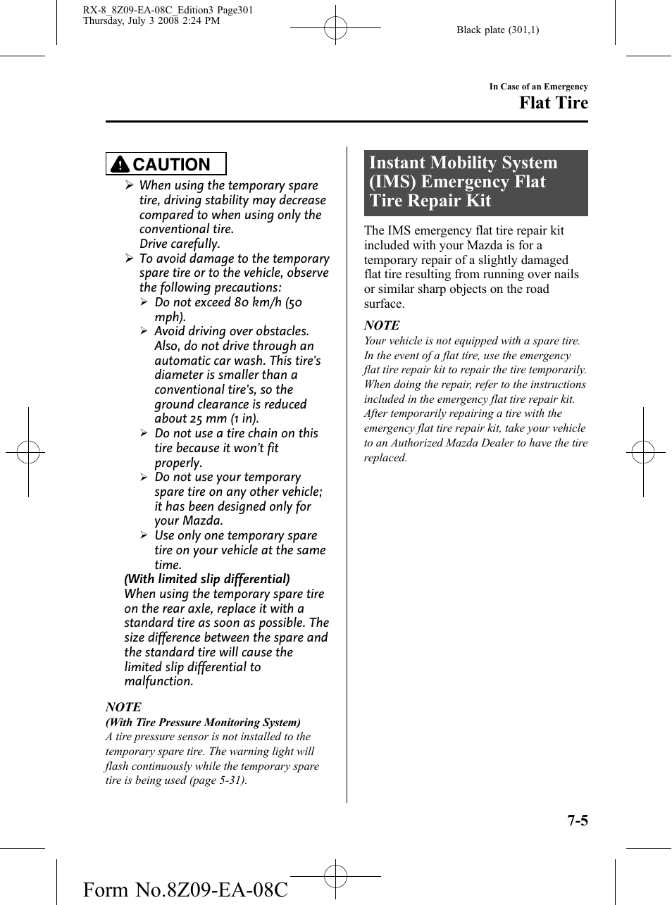 Flat tire, Caution | Mazda 2009 RX-8 User Manual | Page 301 / 430