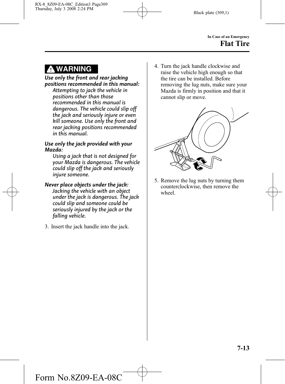 Flat tire, Warning | Mazda 2009 RX-8 User Manual | Page 309 / 430