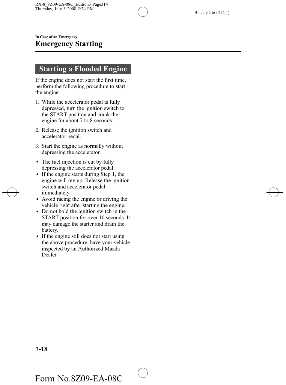 Emergency starting, Starting a flooded engine, Emergency starting -18 | Starting a flooded engine -18 | Mazda 2009 RX-8 User Manual | Page 314 / 430