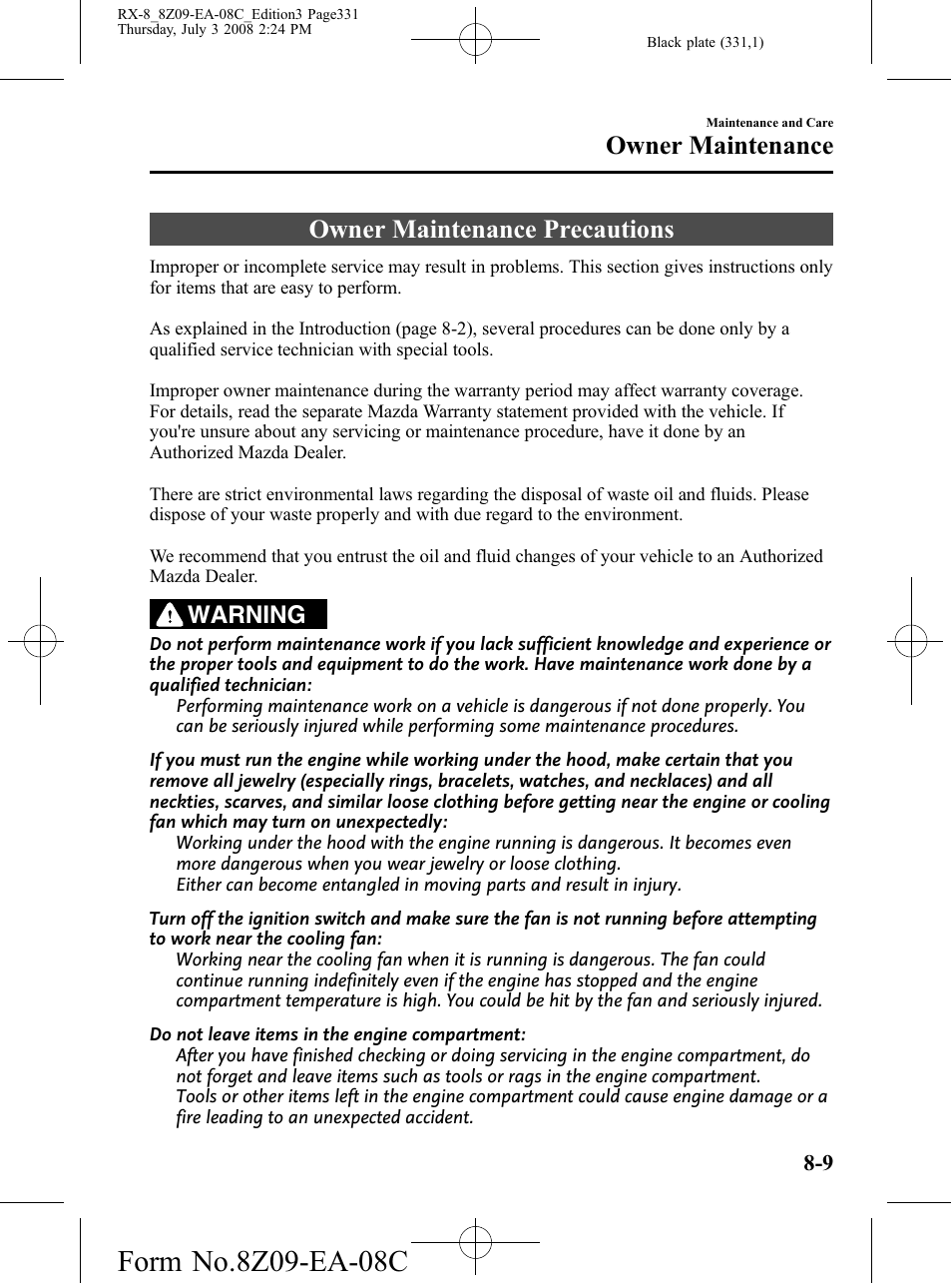 Owner maintenance precautions, Owner maintenance precautions -9, Owner maintenance | Warning | Mazda 2009 RX-8 User Manual | Page 331 / 430
