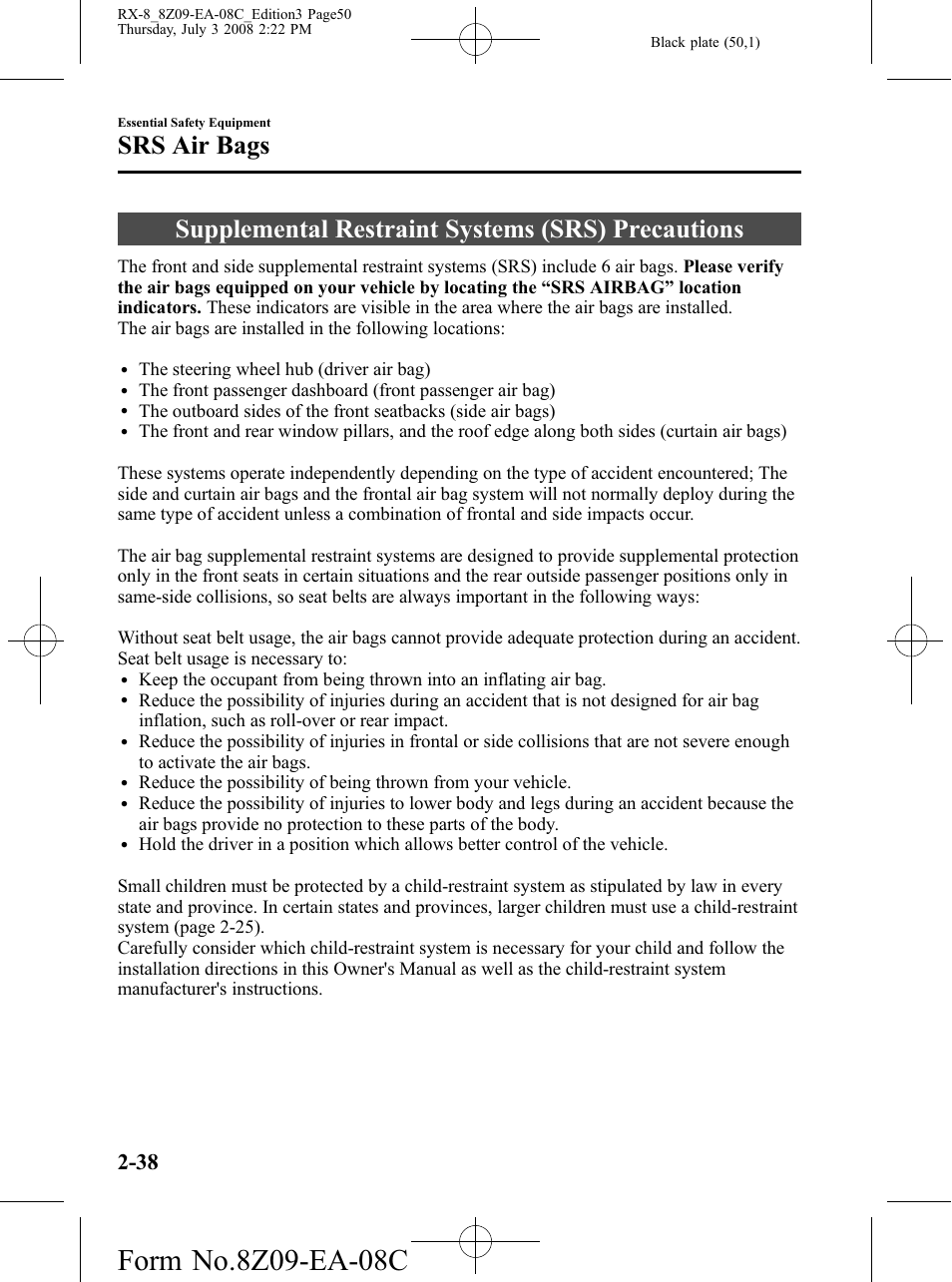 Srs air bags, Supplemental restraint systems (srs) precautions, Srs air bags -38 | Mazda 2009 RX-8 User Manual | Page 50 / 430