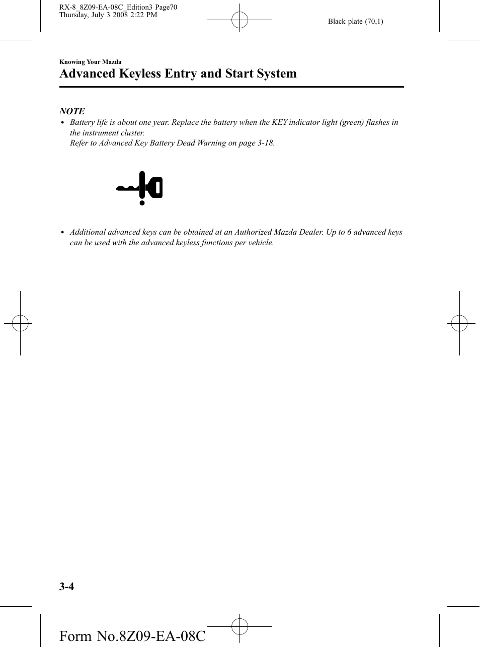 Advanced keyless entry and start system | Mazda 2009 RX-8 User Manual | Page 70 / 430