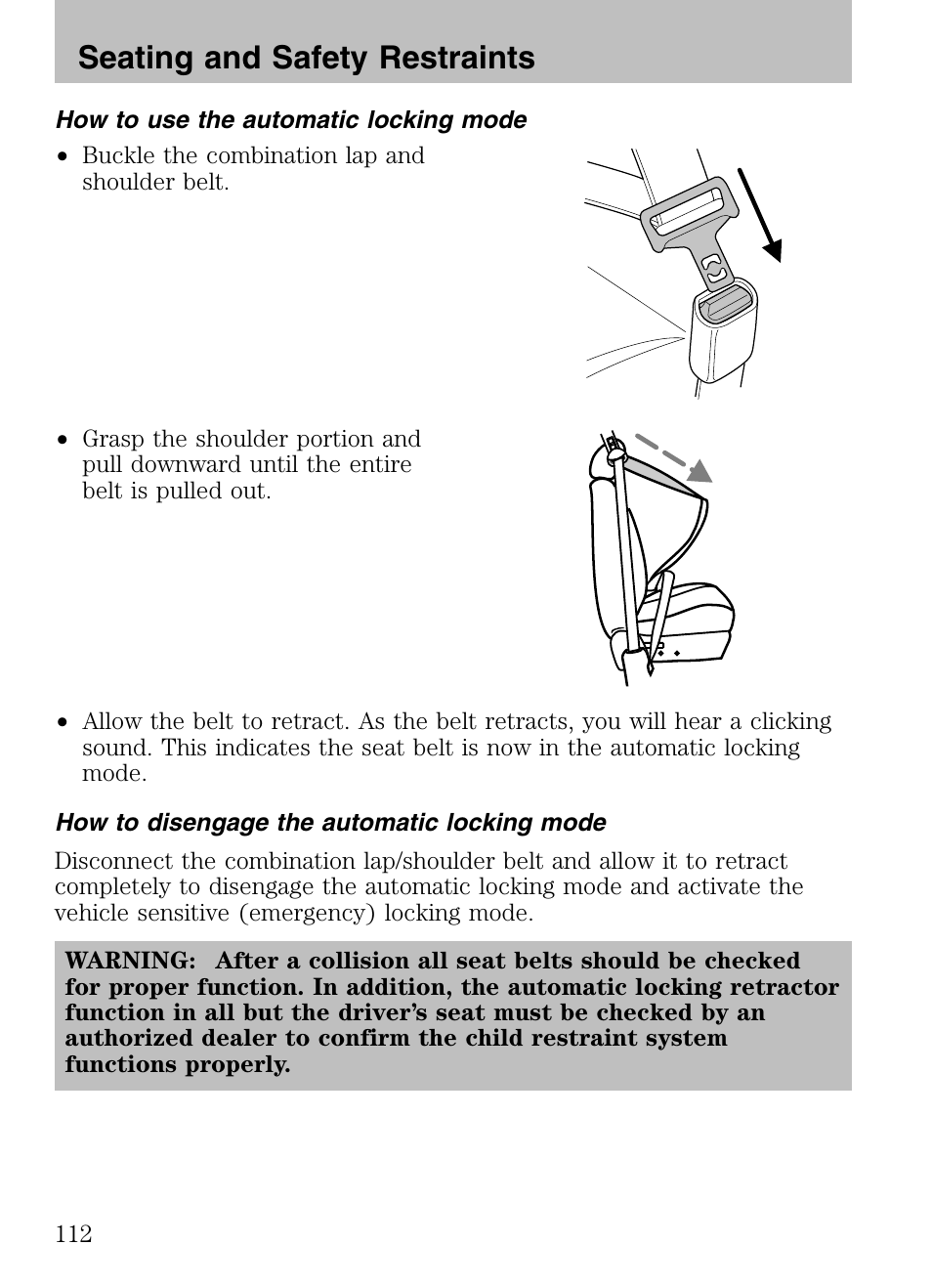 How to use the automatic locking mode, How to disengage the automatic locking mode, Seating and safety restraints | Mazda 2008 Tribute HEV User Manual | Page 112 / 312