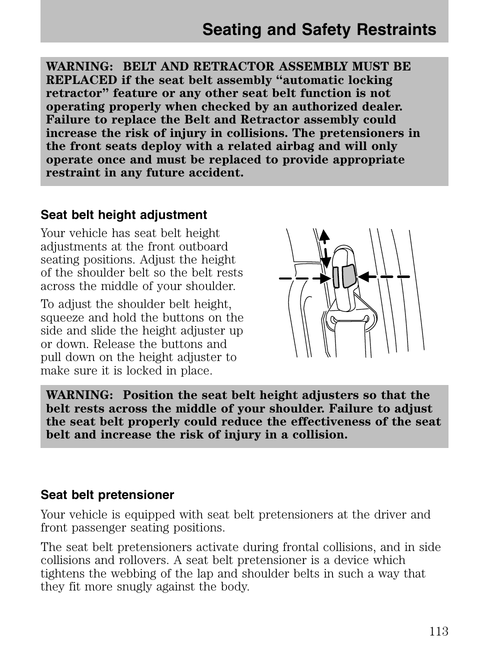 Seat belt height adjustment, Seat belt pretensioner, Seating and safety restraints | Mazda 2008 Tribute HEV User Manual | Page 113 / 312