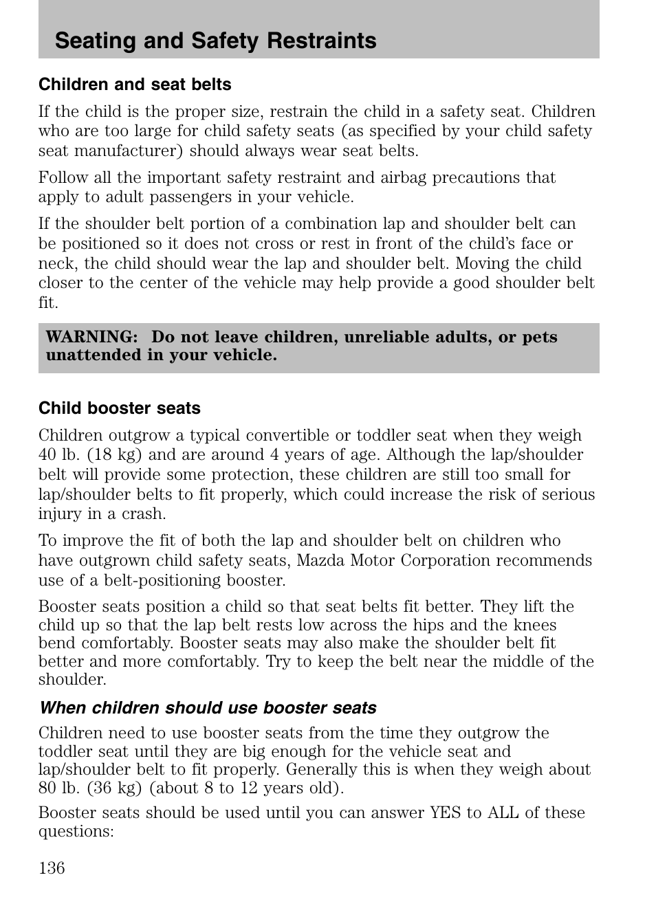 Children and seat belts, Child booster seats, When children should use booster seats | Seating and safety restraints | Mazda 2008 Tribute HEV User Manual | Page 136 / 312