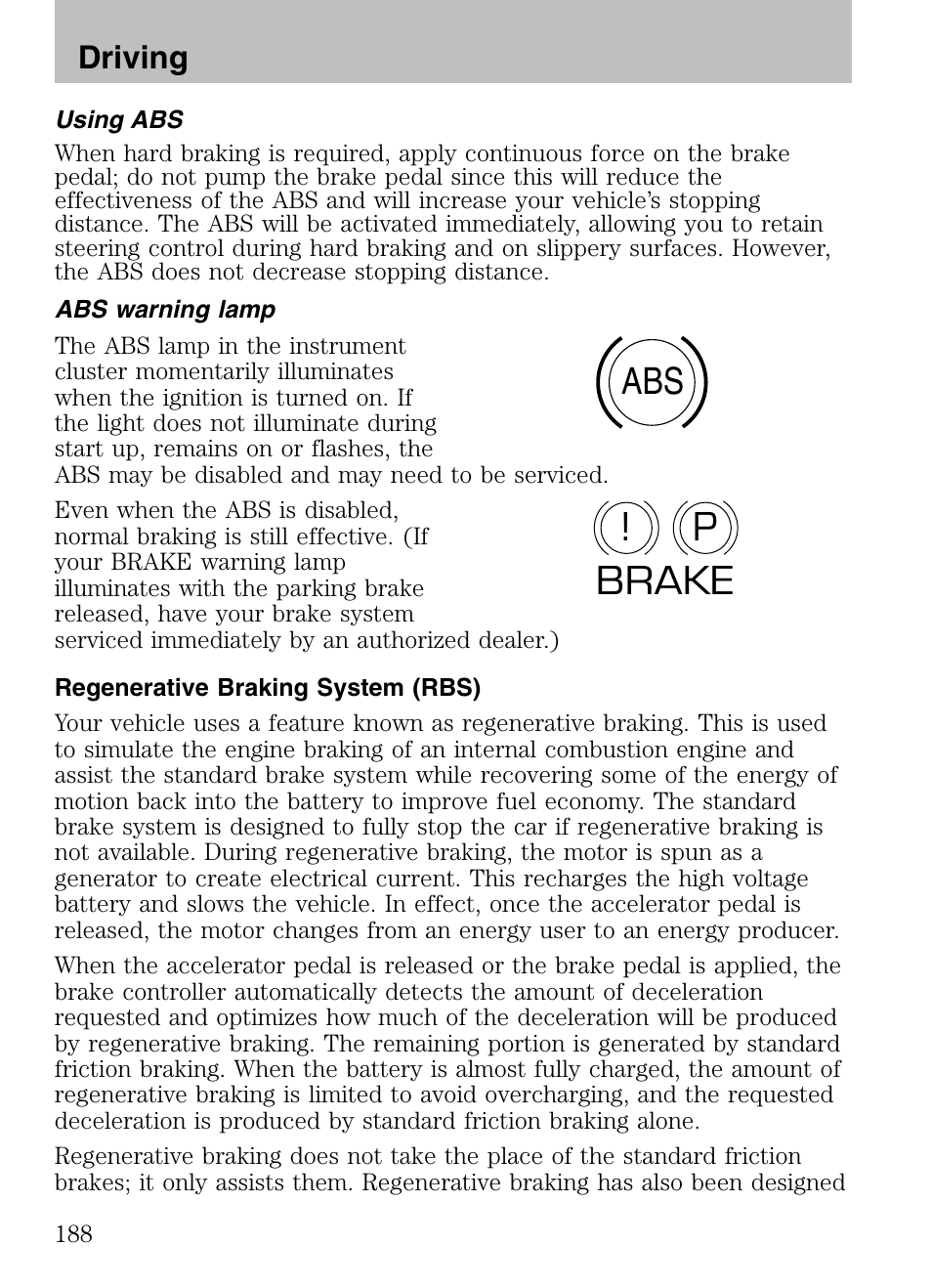 Using abs, Abs warning lamp, Regenerative braking system (rbs) | P! brake | Mazda 2008 Tribute HEV User Manual | Page 188 / 312