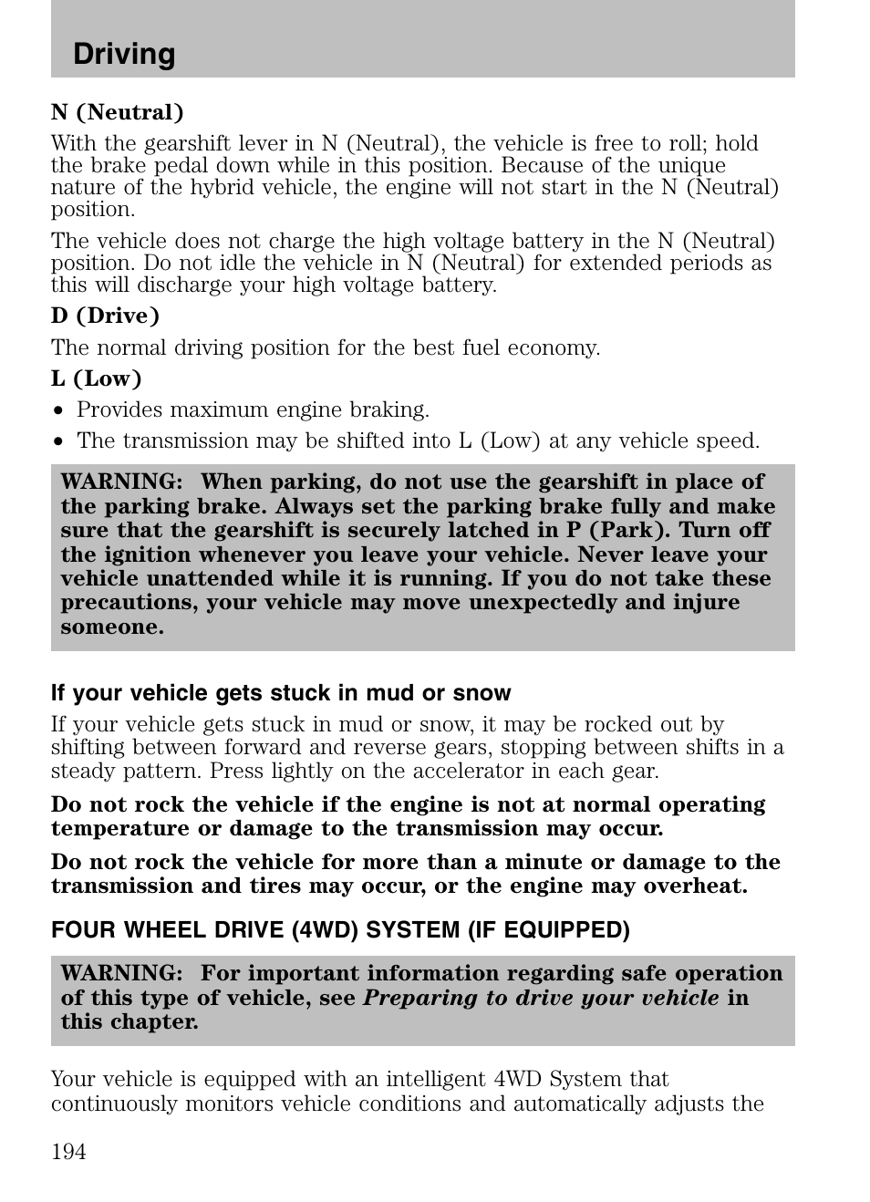 If your vehicle gets stuck in mud or snow, Four wheel drive (4wd) system (if equipped), Driving | Mazda 2008 Tribute HEV User Manual | Page 194 / 312