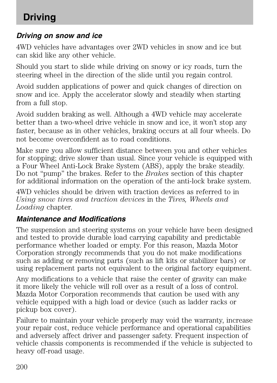 Driving on snow and ice, Maintenance and modifications, Driving | Mazda 2008 Tribute HEV User Manual | Page 200 / 312