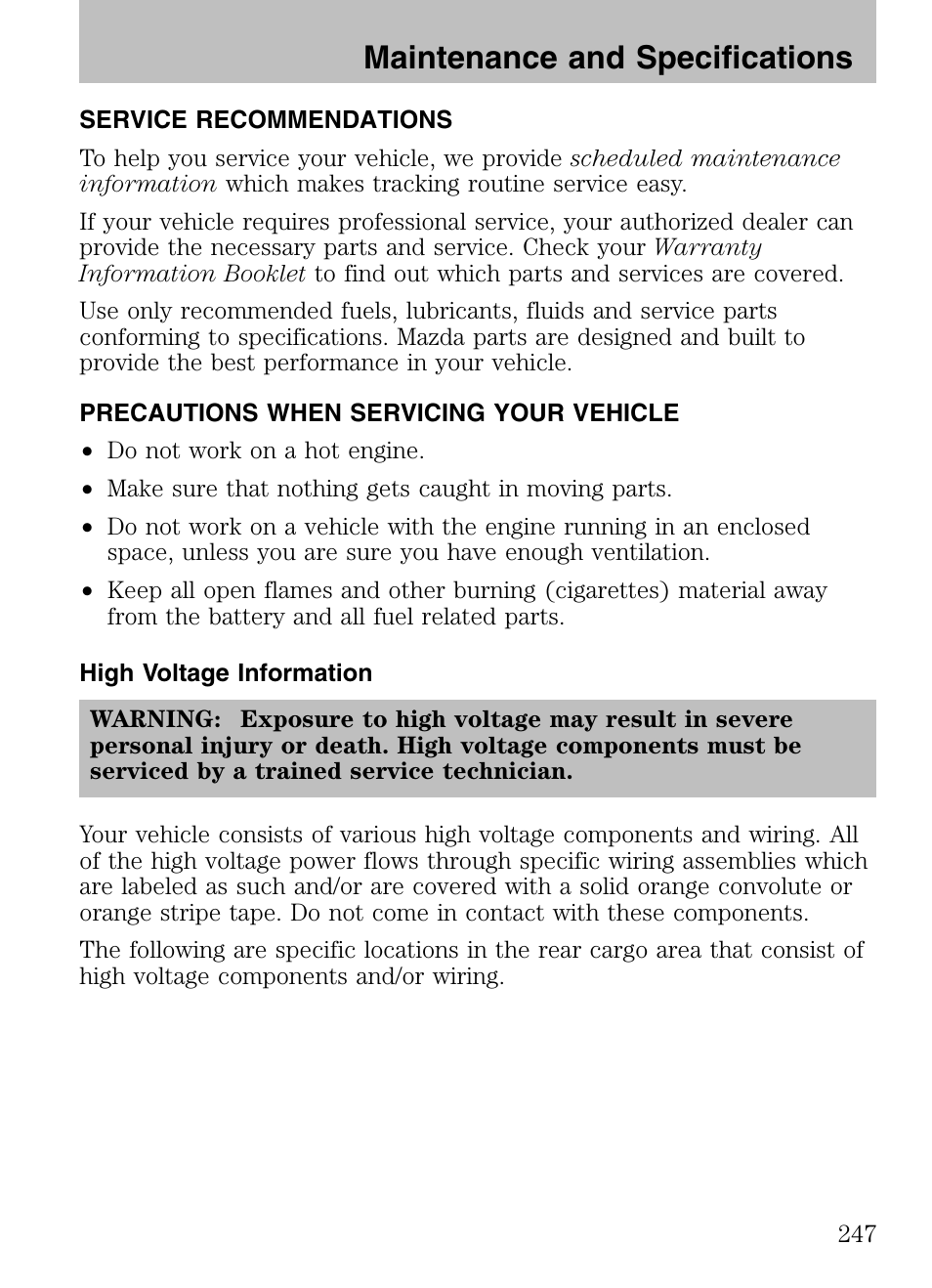 Maintenance and specifications, Service recommendations, Precautions when servicing your vehicle | High voltage information | Mazda 2008 Tribute HEV User Manual | Page 247 / 312
