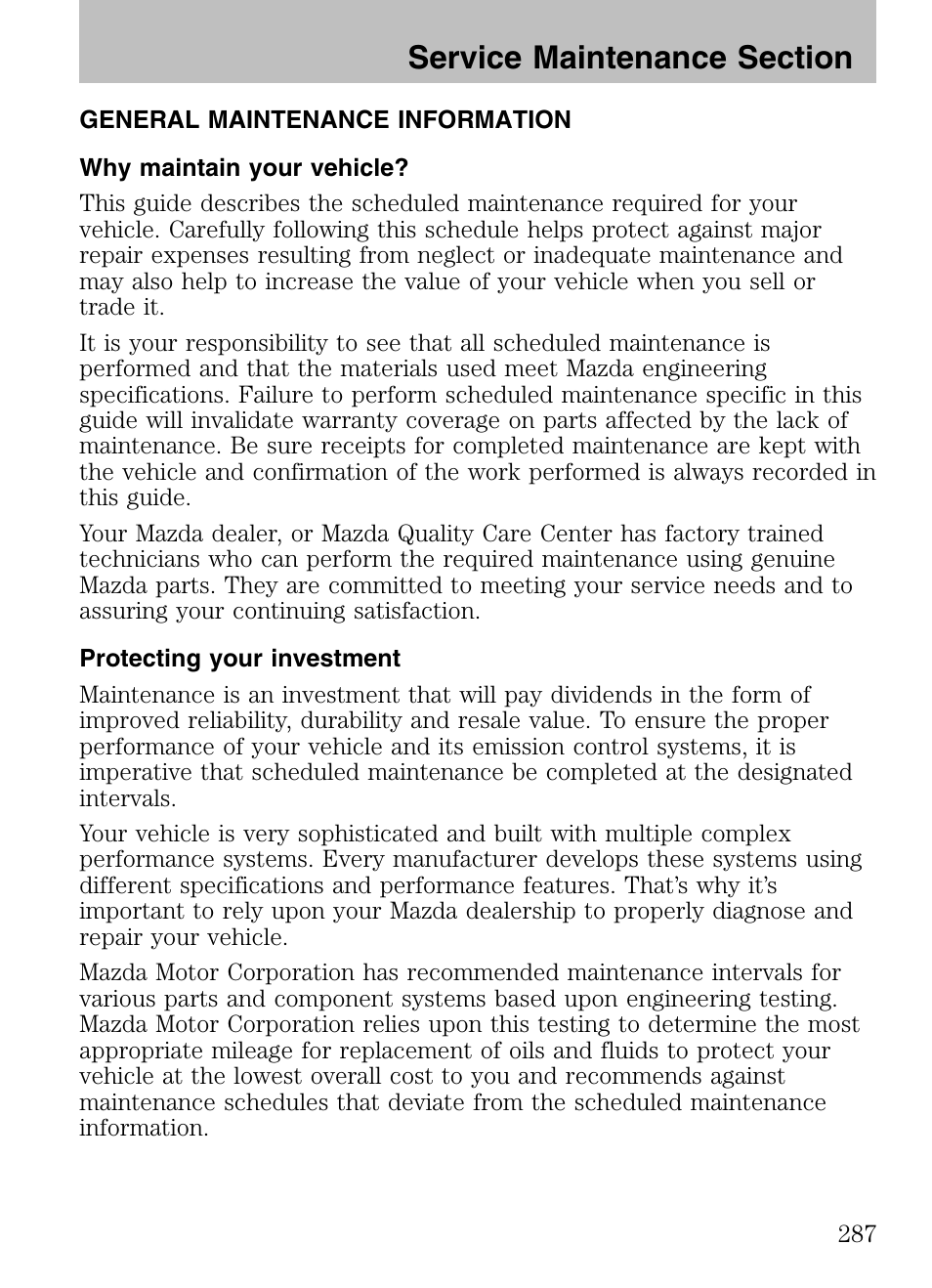 Service maintenance section, General maintenance information, Why maintain your vehicle | Protecting your investment | Mazda 2008 Tribute HEV User Manual | Page 287 / 312