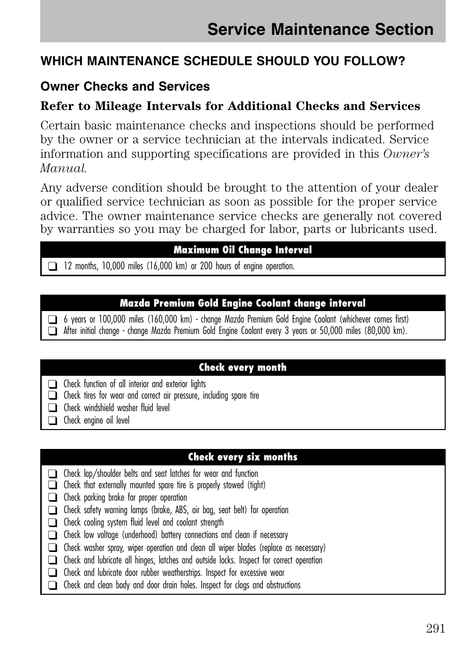 Which maintenance schedule should you follow, Owner checks and services | Mazda 2008 Tribute HEV User Manual | Page 291 / 312