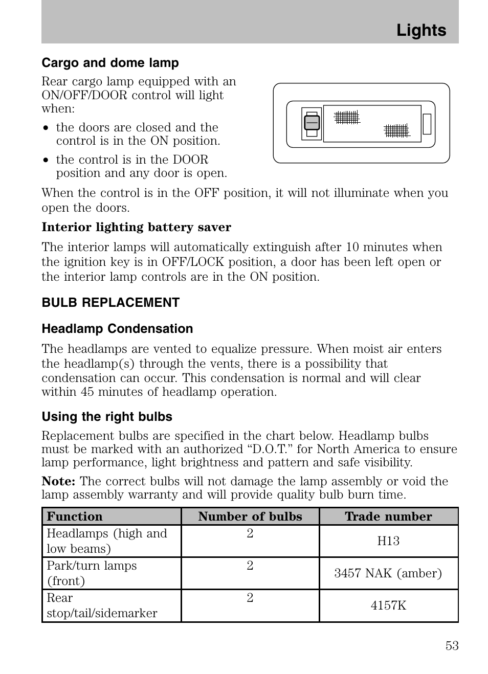 Cargo and dome lamp, Bulb replacement, Headlamp condensation | Using the right bulbs, Lights | Mazda 2008 Tribute HEV User Manual | Page 53 / 312