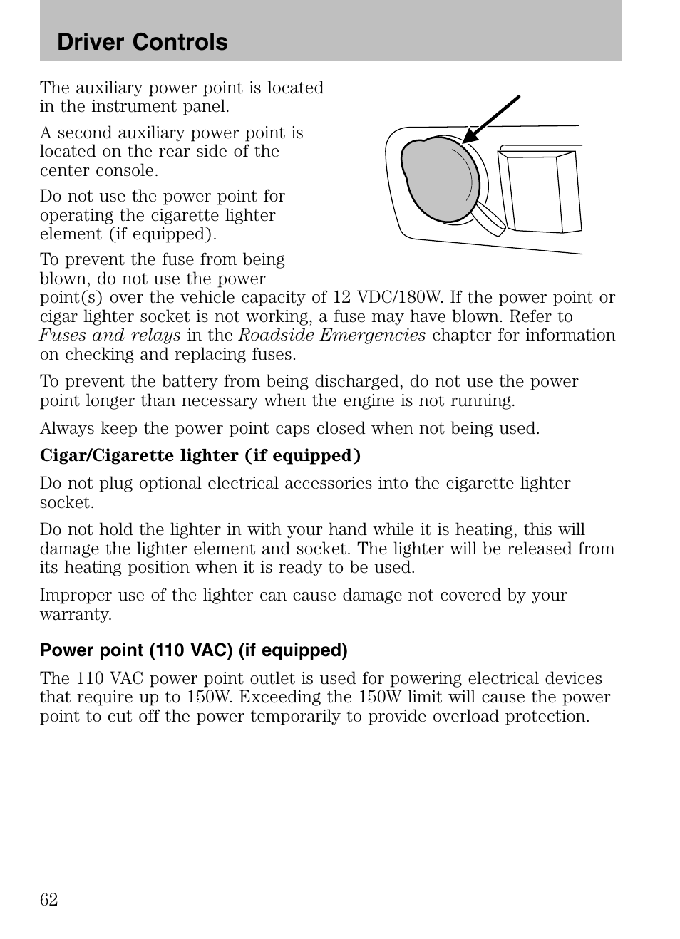 Power point (110 vac) (if equipped), Driver controls | Mazda 2008 Tribute HEV User Manual | Page 62 / 312